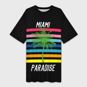 Платье-футболка 3D с принтом Miami Paradise в Екатеринбурге,  |  | america | city | colorful | drawing | grap | miami | palm tree | paradise | recreation | resort | stripes | tree | usa | world | америка | город | графика | дерево | курорт | майами | мировой | надпись | отдых | пальма | полосы | разноцветные | рай | рису