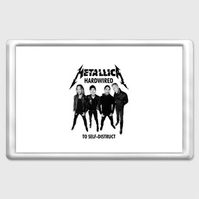 Магнит 45*70 с принтом Metallica в Екатеринбурге, Пластик | Размер: 78*52 мм; Размер печати: 70*45 | heavy metal | metal | metallica | группы | метал | металлика | музыка | рок | трэш метал | хєви метал