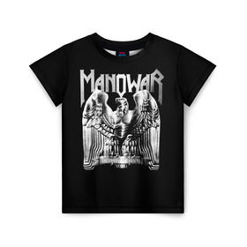 Детская футболка 3D с принтом Manowar в Екатеринбурге, 100% гипоаллергенный полиэфир | прямой крой, круглый вырез горловины, длина до линии бедер, чуть спущенное плечо, ткань немного тянется | heavy metal | manowar | power metal | группы | метал | музыка | пауэр метал | рок | хеви метал