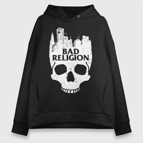 Женское худи Oversize хлопок с принтом Bad Religion в Екатеринбурге, френч-терри — 70% хлопок, 30% полиэстер. Мягкий теплый начес внутри —100% хлопок | боковые карманы, эластичные манжеты и нижняя кромка, капюшон на магнитной кнопке | bad religion | hardcore | punk | группы | музыка | панк | панк рок | рок