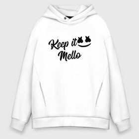 Мужское худи Oversize хлопок с принтом Keep it Mello (Marshmello) в Екатеринбурге, френч-терри — 70% хлопок, 30% полиэстер. Мягкий теплый начес внутри —100% хлопок | боковые карманы, эластичные манжеты и нижняя кромка, капюшон на магнитной кнопке | Тематика изображения на принте: christopher comstock | dj | keep | keep it mello | marshmello | mello | music | диджей | клубная музыка | клубняк | крис комсток | логотип | маршмеллоу | музыка