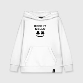 Детская толстовка хлопок с принтом KEEP IT MELLO (Marshmello) в Екатеринбурге, 100% хлопок | Круглый горловой вырез, эластичные манжеты, пояс, капюшен | christopher comstock | dj | keep it mello | marshmello | mello | music | диджей | клубная музыка | клубняк | крис комсток | логотип | маршмеллоу | музыка