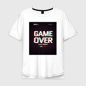 Мужская футболка хлопок Oversize с принтом GAME OVER в Екатеринбурге, 100% хлопок | свободный крой, круглый ворот, “спинка” длиннее передней части | 23 | 8 | game | no | over | play | yes | вип | дизайн | игра | компьютер | мода | новинка | новый год | подарок | стритвир | топ | тренд