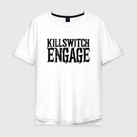 Мужская футболка хлопок Oversize с принтом Killswitch Engage в Екатеринбурге, 100% хлопок | свободный крой, круглый ворот, “спинка” длиннее передней части | Тематика изображения на принте: killswitch engage | melodic metalcore