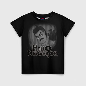 Детская футболка 3D с принтом Hello Neighbor в Екатеринбурге, 100% гипоаллергенный полиэфир | прямой крой, круглый вырез горловины, длина до линии бедер, чуть спущенное плечо, ткань немного тянется | hello | horror | neighbor | survival | дом | нейбор | паркура | привет | сосед | стратегия | хеллоу
