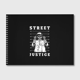 Альбом для рисования с принтом Street justice в Екатеринбурге, 100% бумага
 | матовая бумага, плотность 200 мг. | justice | s | skeleton | skull | street | банда | бандана | бандит | бейсболка | графика | иллюстрация | картинка | мода | надпись | оружие | пистолеты | платок | револьверы | рисунок | символ | скелет | справедливость