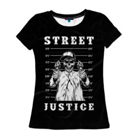 Женская футболка 3D с принтом Street justice в Екатеринбурге, 100% полиэфир ( синтетическое хлопкоподобное полотно) | прямой крой, круглый вырез горловины, длина до линии бедер | justice | s | skeleton | skull | street | банда | бандана | бандит | бейсболка | графика | иллюстрация | картинка | мода | надпись | оружие | пистолеты | платок | револьверы | рисунок | символ | скелет | справедливость