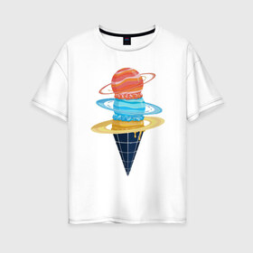 Женская футболка хлопок Oversize с принтом Space Ice Cream в Екатеринбурге, 100% хлопок | свободный крой, круглый ворот, спущенный рукав, длина до линии бедер
 | earth | express | futurama | galaxy | ice cream | moon | nasa | planet | space | star | world | астронавт | вселенная | гагарин | галактика | еда | звезда | звезды | земля | космонавт | космос | луна | мир | мороженое | н | наса | небо | планета
