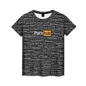 Женская футболка 3D с принтом Pornhub категории в Екатеринбурге, 100% полиэфир ( синтетическое хлопкоподобное полотно) | прямой крой, круглый вырез горловины, длина до линии бедер | интернет | кино | любовь | паттерн