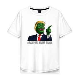 Мужская футболка хлопок Oversize с принтом Great Pepe в Екатеринбурге, 100% хлопок | свободный крой, круглый ворот, “спинка” длиннее передней части | bad | dab | frog | good | kek | make pepe great again | pepe | sad | sad frog | vote for pepe | кек | лягушка | мем | мемы | пепе | со смыслом | фрог