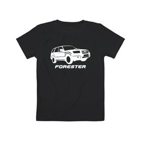 Детская футболка хлопок с принтом Subaru Forester в Екатеринбурге, 100% хлопок | круглый вырез горловины, полуприлегающий силуэт, длина до линии бедер | forester | subaru | subaru forester