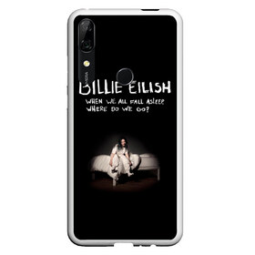 Чехол для Honor P Smart Z с принтом Billie Eilish в Екатеринбурге, Силикон | Область печати: задняя сторона чехла, без боковых панелей | Тематика изображения на принте: ailish | billi | billie eilish | bury a friend | copycat | crown | dont smile at me | lovely | music | my boy | party favor | pop | били | билли айлиш | музыка | певица | поп | эйлиш