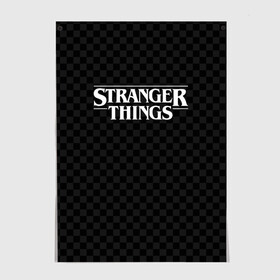 Постер с принтом STRANGER THINGS в Екатеринбурге, 100% бумага
 | бумага, плотность 150 мг. Матовая, но за счет высокого коэффициента гладкости имеет небольшой блеск и дает на свету блики, но в отличии от глянцевой бумаги не покрыта лаком | 11 | checkerboard | eggo | eleven | netflix | stranger | things | бобби | браун | дела | крайне | милли | обратная | одинадцать | одиннадцать | очень | события | сторона | странные | стренджер | темная