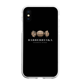 Чехол для iPhone XS Max матовый с принтом Barberryska в Екатеринбурге, Силикон | Область печати: задняя сторона чехла, без боковых панелей | burberry | антитренд | барбери