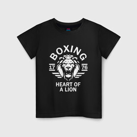 Детская футболка хлопок с принтом Бокс - сердце льва в Екатеринбурге, 100% хлопок | круглый вырез горловины, полуприлегающий силуэт, длина до линии бедер | box | boxing | bruce lee | champion | dragon | fight | fighter | judo | muay thai | team | tiger | ufc | али | боевые | боец | бой | бокс | боксер | борьба | брюс ли | воин | дзюдо | дракон | единоборства | искусство | карате | контакт | кулак | лев