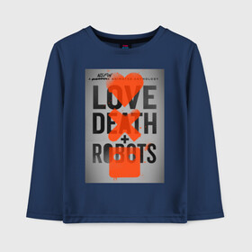 Детский лонгслив хлопок с принтом LOVE DEATH + ROBOTS в Екатеринбурге, 100% хлопок | круглый вырез горловины, полуприлегающий силуэт, длина до линии бедер | death | love death + robots | netflix | robots | любовь | нетфликс | роботы | сериал