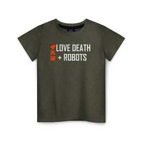 Детская футболка хлопок с принтом Любовь, смерть и роботы в Екатеринбурге, 100% хлопок | круглый вырез горловины, полуприлегающий силуэт, длина до линии бедер | Тематика изображения на принте: death | robots | лого | логотип | любовь | роботы
