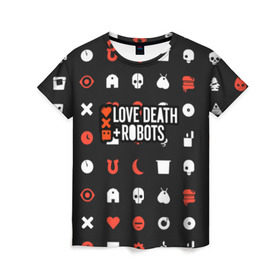 Женская футболка 3D с принтом Love, Death & Robots в Екатеринбурге, 100% полиэфир ( синтетическое хлопкоподобное полотно) | прямой крой, круглый вырез горловины, длина до линии бедер | cartoon | death | fantasy | heavy | horror | metal | miller | netflix | robots | tim | witness | любовь | миллер | мультфильм | робот | роботы | тим | ужасы | фэнтези