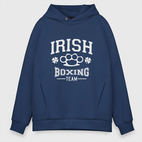 Мужское худи Oversize хлопок с принтом Irish Boxing в Екатеринбурге, френч-терри — 70% хлопок, 30% полиэстер. Мягкий теплый начес внутри —100% хлопок | боковые карманы, эластичные манжеты и нижняя кромка, капюшон на магнитной кнопке | box | boxing | bruce lee | champion | dragon | fight | fighter | judo | muay thai | team | tiger | ufc | али | боевые | бой | бокс | боксер | борьба | брюс ли | воин | дзюдо | дракон | единоборства | ирландия | искусство | карате | контакт | кулак