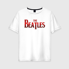Женская футболка хлопок Oversize с принтом The Beatles в Екатеринбурге, 100% хлопок | свободный крой, круглый ворот, спущенный рукав, длина до линии бедер
 | битлз | британская | группа | джон леннон | джордж харрисон | ливерпуль | пол маккартни | ринго старр | рок