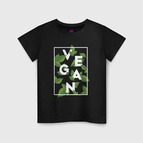 Детская футболка хлопок с принтом Vegan в Екатеринбурге, 100% хлопок | круглый вырез горловины, полуприлегающий силуэт, длина до линии бедер | веган | веганство | вегетарианец | вегетарианство | еда | защита | зеленый | земля | листья | мир | охрана | позиция | природа