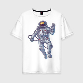Женская футболка хлопок Oversize с принтом Космонавт BIGSPACE в Екатеринбурге, 100% хлопок | свободный крой, круглый ворот, спущенный рукав, длина до линии бедер
 | без фона | космонавт | космос