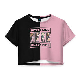 Женская футболка Cropp-top с принтом BlackPink в Екатеринбурге, 100% полиэстер | круглая горловина, длина футболки до линии талии, рукава с отворотами | Тематика изображения на принте: black | blackpink | chae | jennie | jisoo | k pop | kim | lalisa | lisa | manoban | park | pink | rose | young | дженни | джису | ён | ким | лалиса | лиса | манобан | пак | розэ | че