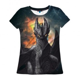 Женская футболка 3D с принтом Night Fury в Екатеринбурге, 100% полиэфир ( синтетическое хлопкоподобное полотно) | прямой крой, круглый вырез горловины, длина до линии бедер | how to train your dragon | night fury | беззубик | дракон | как приручить дракона | ночная фурия