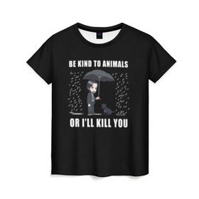 Женская футболка 3D с принтом Be Kind to Animals в Екатеринбурге, 100% полиэфир ( синтетическое хлопкоподобное полотно) | прямой крой, круглый вырез горловины, длина до линии бедер | Тематика изображения на принте: be kind to animals | cinema | dog | dogs | john wick | keanu reeves | джон уик | животные | пес | собака