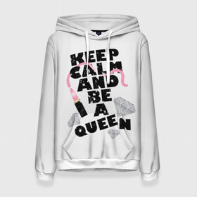 Женская толстовка 3D с принтом Keep calm and be a queen в Екатеринбурге, 100% полиэстер  | двухслойный капюшон со шнурком для регулировки, мягкие манжеты на рукавах и по низу толстовки, спереди карман-кенгуру с мягким внутренним слоем. | appeal | be | diamonds | faceted | font | inscription | keep calm | motto | pink | precious | princess | queen | slogan | stones | text | алмазы | блеск | бриллианты | будь | губн | девиз | драгоценные | камни | королева | лозунг | надпись | помада | приз