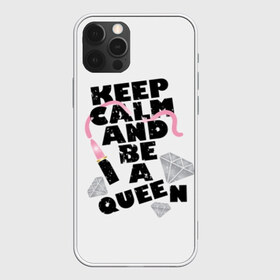 Чехол для iPhone 12 Pro Max с принтом Keep calm and be a queen в Екатеринбурге, Силикон |  | appeal | be | diamonds | faceted | font | inscription | keep calm | motto | pink | precious | princess | queen | slogan | stones | text | алмазы | блеск | бриллианты | будь | губн | девиз | драгоценные | камни | королева | лозунг | надпись | помада | приз