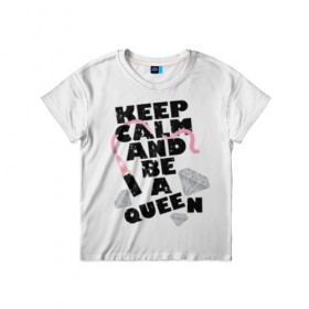 Детская футболка 3D с принтом Keep calm and be a queen в Екатеринбурге, 100% гипоаллергенный полиэфир | прямой крой, круглый вырез горловины, длина до линии бедер, чуть спущенное плечо, ткань немного тянется | appeal | be | diamonds | faceted | font | inscription | keep calm | motto | pink | precious | princess | queen | slogan | stones | text | алмазы | блеск | бриллианты | будь | губн | девиз | драгоценные | камни | королева | лозунг | надпись | помада | приз