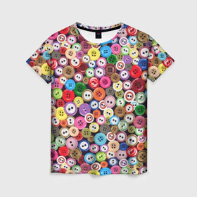 Женская футболка 3D с принтом Пуговицы в Екатеринбурге, 100% полиэфир ( синтетическое хлопкоподобное полотно) | прямой крой, круглый вырез горловины, длина до линии бедер | beautiful | buttons | different | holes | many | multi colored | round | scattering | дырки | красивые | круглые | много | пуговицы | разноцветные | разные | россыпь