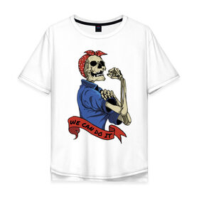 Мужская футболка хлопок Oversize с принтом We can do it в Екатеринбурге, 100% хлопок | свободный крой, круглый ворот, “спинка” длиннее передней части | fist | grin | jaw | kerchief | motto | retro | skeleton | skull | slogan | девиз | косынка | кулак | оскал | ретро | скелет | слоган | череп