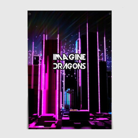 Постер с принтом imagine dragons в Екатеринбурге, 100% бумага
 | бумага, плотность 150 мг. Матовая, но за счет высокого коэффициента гладкости имеет небольшой блеск и дает на свету блики, но в отличии от глянцевой бумаги не покрыта лаком | destiny | from | imagine dragons | metal death | rock | альтернатива | метал | рок | хард | хеви | электроникор