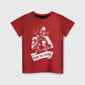 Детская футболка хлопок с принтом Fight till death в Екатеринбурге, 100% хлопок | круглый вырез горловины, полуприлегающий силуэт, длина до линии бедер | boxing | figth | jaw | motto | ribbon | skeleton | skull | slogan | девиз | ленточка | скелет | слоган | схватка | череп