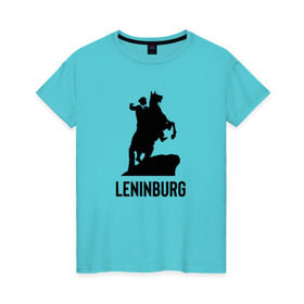 Женская футболка хлопок с принтом Ленинбург в Екатеринбурге, 100% хлопок | прямой крой, круглый вырез горловины, длина до линии бедер, слегка спущенное плечо | lenin | leninburg | ленин | ленинбург