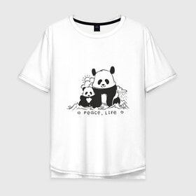 Мужская футболка хлопок Oversize с принтом Panda, Peace, Life в Екатеринбурге, 100% хлопок | свободный крой, круглый ворот, “спинка” длиннее передней части | 