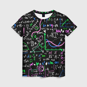 Женская футболка 3D с принтом Формулы в Екатеринбурге, 100% полиэфир ( синтетическое хлопкоподобное полотно) | прямой крой, круглый вырез горловины, длина до линии бедер | science | геометрия | математика | наука | физика | формулы