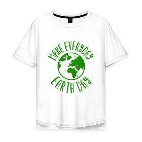 Мужская футболка хлопок Oversize с принтом День Земли в Екатеринбурге, 100% хлопок | свободный крой, круглый ворот, “спинка” длиннее передней части | 