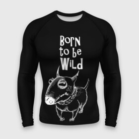 Мужской рашгард 3D с принтом Born to be wild в Екатеринбурге,  |  | angry | animals | authority | b | black and white | bull terrier | bully | cool | dog | fight | illustration | swag | thug | wild | авторитет | бандит | бойцовый | бультерьер | дикий | животные | злой | иллюстрация | крутой | надпись | ошейник | п