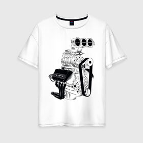 Женская футболка хлопок Oversize с принтом Engine в Екатеринбурге, 100% хлопок | свободный крой, круглый ворот, спущенный рукав, длина до линии бедер
 | авто | автомобиль | автотюнинг | гараж | двигатель | машина | мотор | техника | тюнинг