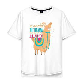 Мужская футболка хлопок Oversize с принтом Драма Лама в Екатеринбурге, 100% хлопок | свободный крой, круглый ворот, “спинка” длиннее передней части | drama | llama | драма | лама | ламы | надписи | надпись