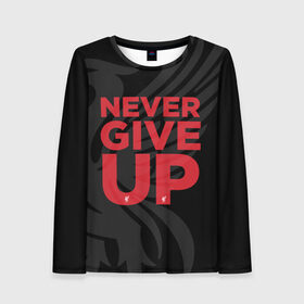 Женский лонгслив 3D с принтом Never Give UP 4-0 в Екатеринбурге, 100% полиэстер | длинные рукава, круглый вырез горловины, полуприлегающий силуэт | Тематика изображения на принте: liverpool | never give up | salah | ливерпуль | салах | футболка салаха