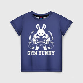 Детская футболка 3D с принтом GYM BUNNY в Екатеринбурге, 100% гипоаллергенный полиэфир | прямой крой, круглый вырез горловины, длина до линии бедер, чуть спущенное плечо, ткань немного тянется | bodybuilding | diet | exercise | fitness | gym | heath | motivation | muscle | phil | training | workout | бодибилдинг | мотивация | спорт | трансформация | фитнес | эстетичный