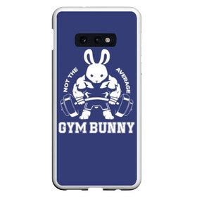 Чехол для Samsung S10E с принтом GYM BUNNY в Екатеринбурге, Силикон | Область печати: задняя сторона чехла, без боковых панелей | bodybuilding | diet | exercise | fitness | gym | heath | motivation | muscle | phil | training | workout | бодибилдинг | мотивация | спорт | трансформация | фитнес | эстетичный