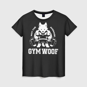 Женская футболка 3D с принтом GYM WOOF в Екатеринбурге, 100% полиэфир ( синтетическое хлопкоподобное полотно) | прямой крой, круглый вырез горловины, длина до линии бедер | bodybuilding | diet | exercise | fitness | gym | heath | motivation | muscle | phil | training | workout | бодибилдинг | мотивация | спорт | трансформация | фитнес | эстетичный