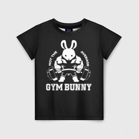 Детская футболка 3D с принтом GYM BUNNY в Екатеринбурге, 100% гипоаллергенный полиэфир | прямой крой, круглый вырез горловины, длина до линии бедер, чуть спущенное плечо, ткань немного тянется | bodybuilding | diet | exercise | fitness | gym | heath | motivation | muscle | phil | training | workout | бодибилдинг | мотивация | спорт | трансформация | фитнес | эстетичный