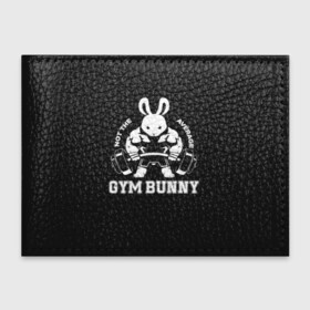 Обложка для студенческого билета с принтом GYM BUNNY в Екатеринбурге, натуральная кожа | Размер: 11*8 см; Печать на всей внешней стороне | Тематика изображения на принте: bodybuilding | diet | exercise | fitness | gym | heath | motivation | muscle | phil | training | workout | бодибилдинг | мотивация | спорт | трансформация | фитнес | эстетичный