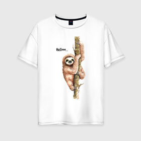 Женская футболка хлопок Oversize с принтом Ленивец в Екатеринбурге, 100% хлопок | свободный крой, круглый ворот, спущенный рукав, длина до линии бедер
 | sloth | ленивец | ленивцы